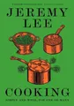 Jeremy Lee Cooking (Gebundene Ausgabe)