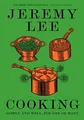 Jeremy Lee - Cooking   Simply and Well for One or Many - Hardback - G245z