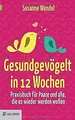 Gesundgevögelt in 12 Wochen: Praxisbuch für Paare u... | Buch | Zustand sehr gut