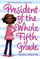 Sherri Winston President Of The Whole Fifth Grade (Taschenbuch) (US IMPORT)