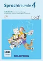 Sprachfreunde 4. Schuljahr - Ausgabe Süd (Sachsen, Sachsen-Anhalt, Thüringen)...