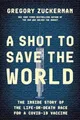 A Shot to Save the World: The Inside Story of the L... | Buch | Zustand sehr gut