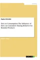 Envy in Consumption. The Influence of Envy on Consumers¿ Buying Behavior for Bra