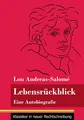 Lebensrückblick: Eine Autobiografie (Band 103, Klassiker in neuer Rechtschreibung)