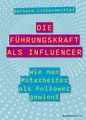 Die Führungskraft als Influencer Barbara Liebermeister
