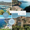 Les 30 plus beaux lieux de Corse: Livre de voyage illustré sur la Corse, guide pratique d'aide aux voyageurs (Collection "Les 30 plus beaux lieux" - Guides de voyages illustrés)