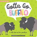 Gotta Go, Buffalo!: A Fun Book of Sill..., Kevin Meyers