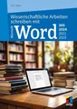 Wissenschaftliche Arbeiten schreiben mit Microsoft Word 365, 2024, 2021, 2019...