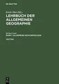 Lehrbuch der Allgemeinen Geographie, Bd.1, Allgemeine Geomorphologie: Textteil und gesonderter Bilderteil