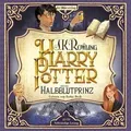 Harry Potter und der Halbblutprinz Die Jubiläumsausgabe