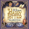 Harry Potter und der Halbblutprinz | J. K. Rowling | deutsch