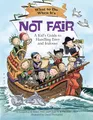 What to Do When It's Not Fair: A Kid's Guide to Handling Envy and Jealousy (What-to-do Guides for Kids)