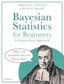 Bayesian Statistics for Beginners: A Step-By-Step Approach