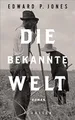 Die bekannte Welt: Roman | Einer der besten Romane des 21. Jahrhunderts (BBC)