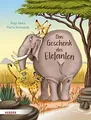 Das Geschenk des Elefanten: Eine Geschichte über Tr... | Buch | Zustand sehr gut