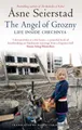 The Angel Of Grozny: Life Inside Chechnya - from by Seierstad, x Asne 1844083969