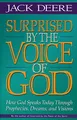 SURPRISED BY VOICE OF GOD SC: How God Speaks Today Through Prophecies, Dreams, and Visions