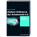 (Selbst-)Führen in der Arbeitswelt 4.0 von Peter Creutzfeldt / Frankfurter Allgemeine Buch / Buch