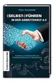 (Selbst-)Führen in der Arbeitswelt 4.0: Coaching un... | Buch | Zustand sehr gut