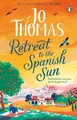 Jo Thomas Retreat to the Spanish Sun (Taschenbuch) (US IMPORT)