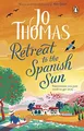 Retreat to the Spanish Sun: Fall in love..., Thomas, Jo