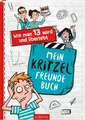Wie man 13 wird und überlebt - Mein Kritzel-Freundebuch (Restauflage)|Deutsch