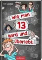 Wie man 13 wird und überlebt von Johnson, Pete | Buch | Zustand akzeptabel