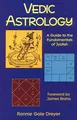Vedic Astrology: A Guide to the Fun..., Ronnie Gale Dre