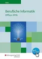 Berufliche Informatik Office 2016: Schülerband von ... | Buch | Zustand sehr gut
