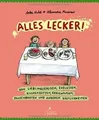 Alles lecker!: Von Lieblingsspeisen, Ekelessen, Kuchendü... | Buch | Zustand gut