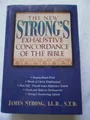 The New Strong's Exhaustive Concordance of the Bible: With Main Concordance, Appendix to the Main Concordance, Hebrew and Aramaic Dictionary of the Old Testament, Greek Dictionary of the New Testament