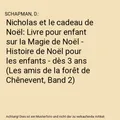 Nicholas et le cadeau de Noël: Livre pour enfant sur la Magie de Noël - Histoi