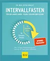 Intervallfasten: Für ein langes Leben - schlank und gesund (Intervallfasten mit Petra Bracht)